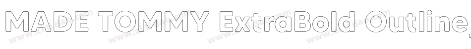 MADE TOMMY ExtraBold Outline_PERSONAL USE字体转换